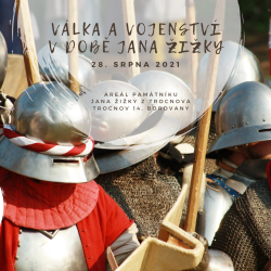 Akce pro širokou i odbornou veřejnost: Válka a vojenství v době Jana Žižky.
