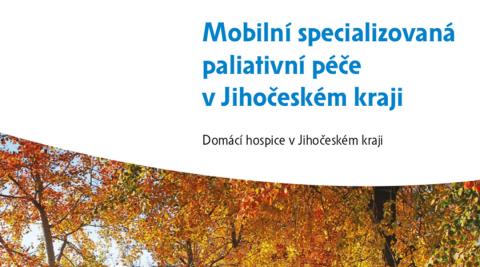 Brožura Mobilní specializovaná paliativní péče v Jihočeském kraji.